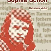 Vinke Hermann Das kurze Leben der Sophie Scholl Rezension Buch Vinke Hermann Das kurze Leben der Sophie Scholl Rezension Buch