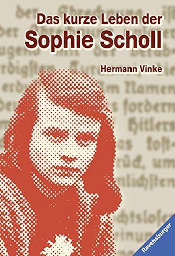 Vinke Hermann Das kurze Leben der Sophie Scholl Rezension Buch