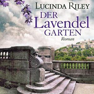 Lucinda Riley Der Lavendelgarten Rezension Buch eBook Hörbuch
