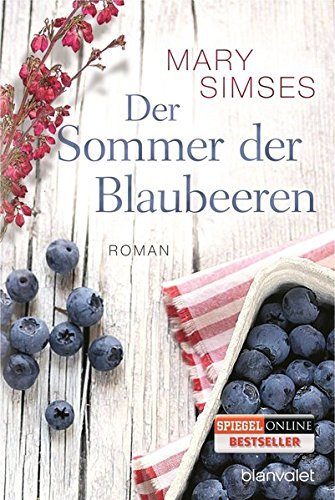 Mary Simses Der Sommer der Blaubeeren Rezension Buch