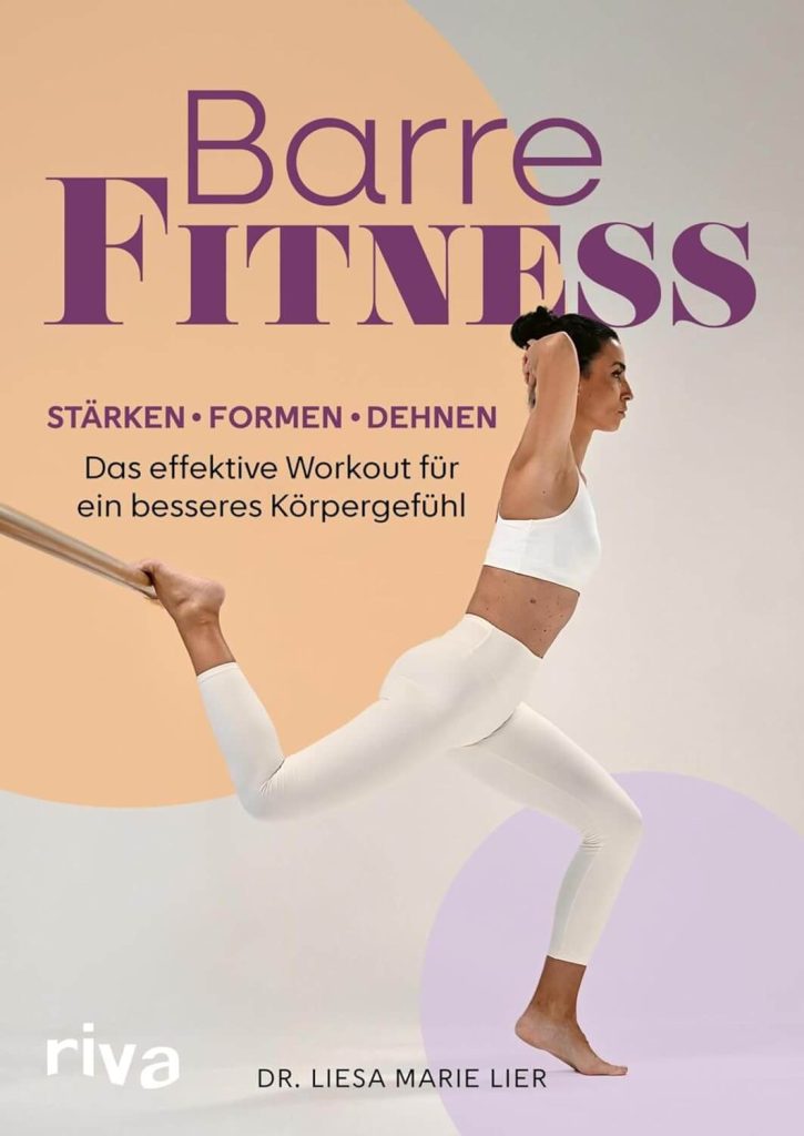 Weniger bekannt, aber ebenso wichtig sind Barre sowie Barre Fitness.